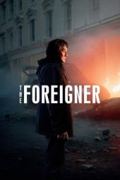 Nonton Film The Foreigner (2017) Nonton Film The Foreigner (2017)