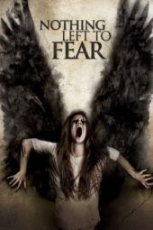 Nonton Film Nothing Left to Fear (2013)